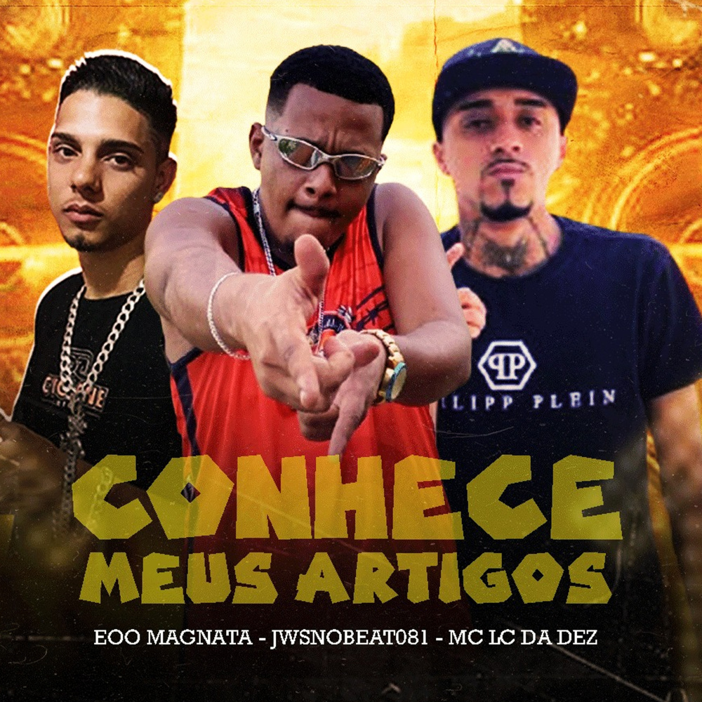 Conhece Meus Artigos (feat. JwsNoBeat081 & 100PanoProdutora)