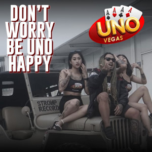 Album Uno Vegas Dont Worry Be Uno Happy oleh Dellu Uyee