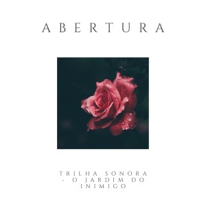 收聽Jonas Paulo的Abertura (Da Trilha Sonora Original do Espetáculo "O Jardim do Inimigo")歌詞歌曲