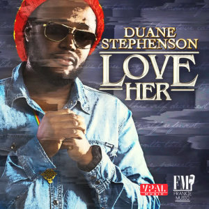 收聽Duane Stephenson的Love Her歌詞歌曲