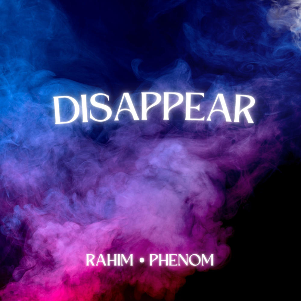 Disappear (feat. Phenom) (Explicit)