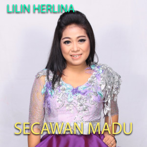 Dengarkan lagu Secawan Madu nyanyian Lilin Herlina dengan lirik