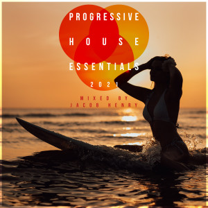 อัลบัม Progressive House Essentials 2021 ศิลปิน Astroleaf