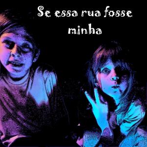ดาวน์โหลดและฟังเพลง Se essa rua fosse minha (feat. Kids) พร้อมเนื้อเพลงจาก Roccochet