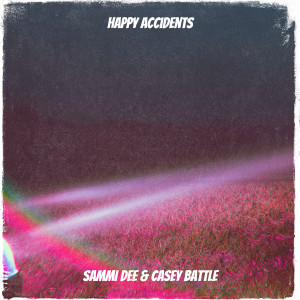 Casey Battle的专辑Happy Accidents (Explicit)