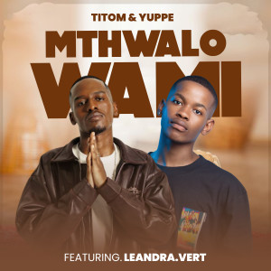 Titom的專輯Mthwalo Wami