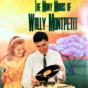 The Many Moods of Wally Montpetit