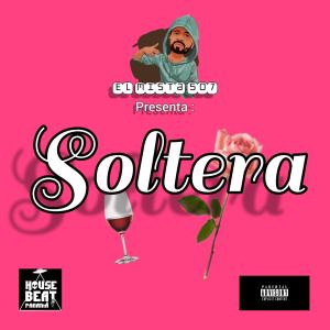 收聽El Mista 507的Soltera歌詞歌曲