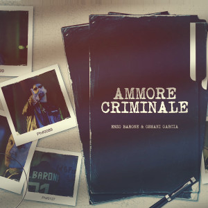 Osmani Garcia的專輯Ammore criminale