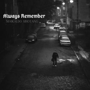 Album Always Remember from Maikaldo Sihotang