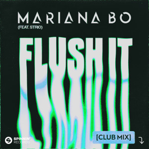 Mariana BO的專輯Flush It (feat. STRIO) [Club Mix]