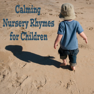 Lullaby Experts的專輯Calming Nursery Rhymes for Children