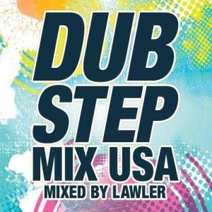 Various的專輯Dubstep Mix USA (Mixed By Lawler)