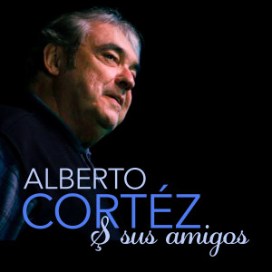 收听Alberto Cortez的No Soy de Aquí, Ni Soy de Allá歌词歌曲