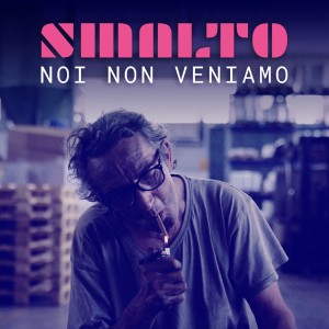 Album Noi non veniamo from Smalto