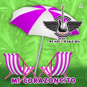 The Music Makers的專輯Mi Corazoncito