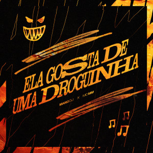 อัลบัม ELA GOSTA DE UMA DROGUINHA (Explicit) ศิลปิน Mano DJ