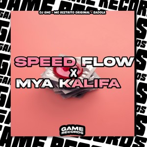 Speed Flow X Mya Kalifa (Explicit) dari DJ GHC