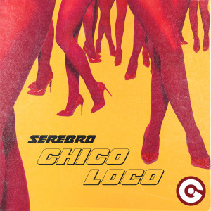 Album Chico Loco from Serebro