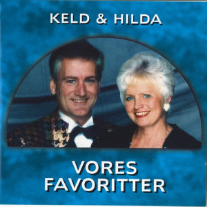 Keld & Hilda的專輯Vores Favoritter