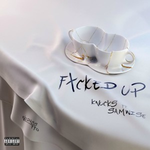 Fxcked Up (Explicit)