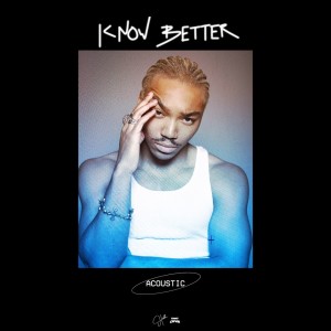 ดาวน์โหลดและฟังเพลง KNOW BETTER - Acoustic พร้อมเนื้อเพลงจาก Josh Levi