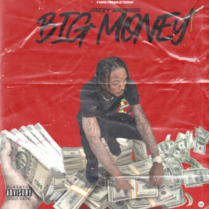 ดาวน์โหลดและฟังเพลง Big Money (Explicit) พร้อมเนื้อเพลงจาก Jazzy Brands