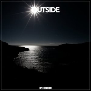 收聽iPhonedo的Outside歌詞歌曲