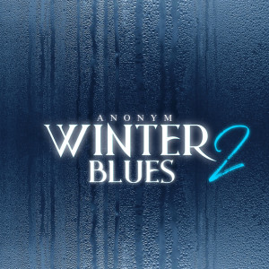 Anonym的專輯Winterblues 2 (Explicit)