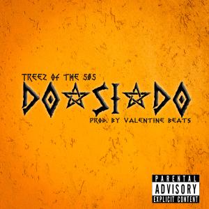 Listen to Do- Si- Do (Explicit) song with lyrics from TreeZ of the 505