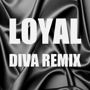 收聽Out Trax的Loyal (In The Style of Chris Brown) (Diva Remix) [Instrumental Version]歌詞歌曲