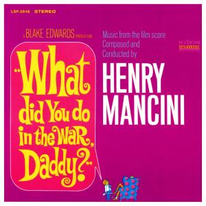 Henry Mancini & His Orchestra的專輯What Did You Do in the War, Daddy?