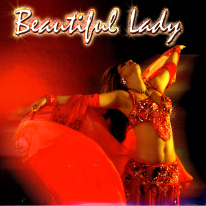 ดาวน์โหลดและฟังเพลง Beautiful Lady (Bellydance Version) พร้อมเนื้อเพลงจาก Aris Tomas
