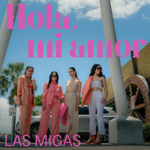Album Hola, mi amor from Las Migas