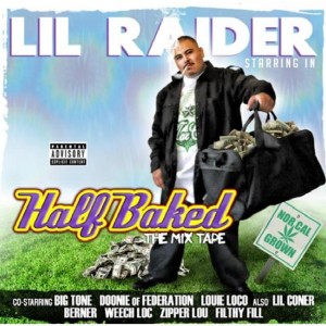 Lil Raider的專輯Half Baked the Mixtape