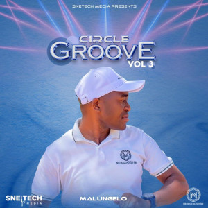 Malungelo的專輯Circle Groove Vol 3