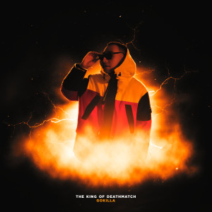 Album The King of Deathmatch (Explicit) from Gokilla
