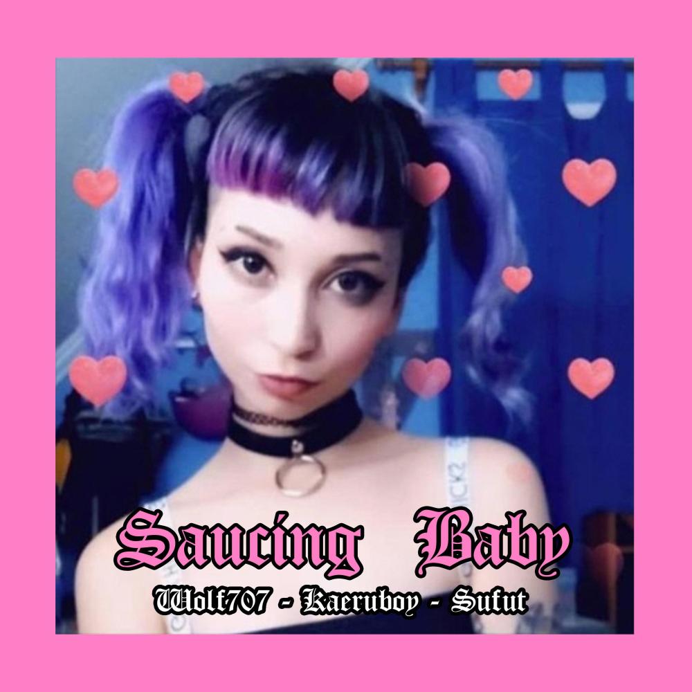 Saucing Baby (feat. Kaeruboy & Sufut) (Explicit)