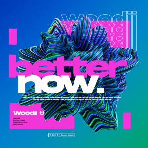 Woodii的专辑I'm Better Now