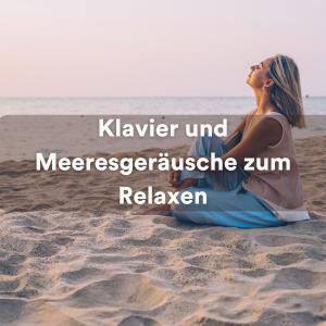 Album Klavier und Meeresgeräusche zum Relaxen oleh Meeresrauschen