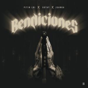 ดาวน์โหลดและฟังเพลง Bendiciones (Explicit) พร้อมเนื้อเพลงจาก Pitin LRI