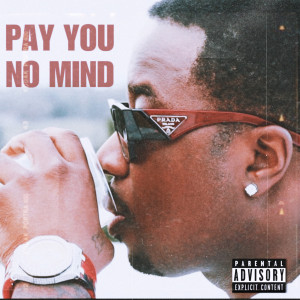 Troy Ave的專輯Pay You No Mind (Explicit)