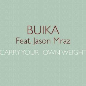 收聽Buika的Carry your own weight (feat. Jason Mraz)歌詞歌曲