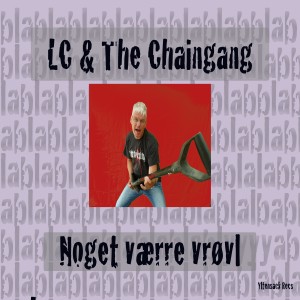 อัลบัม Noget værre vrøvl ศิลปิน LC & The Chaingang