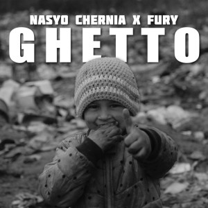 Listen to GHETTO song with lyrics from Nasyo Chernia