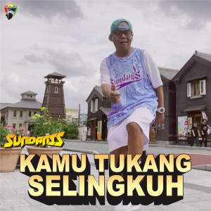 Listen to Kamu tukang selingkuh song with lyrics from Sundanis