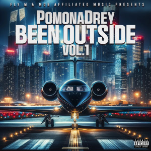 Pomona Drey的專輯Been Outside, Vol. 1 (Explicit)