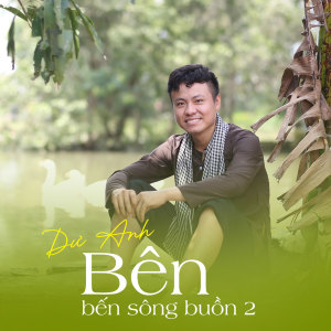 Album Bên Bến Sông Buồn 2 from Dư Anh