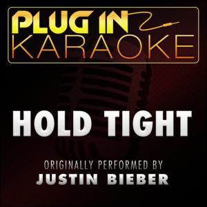 收聽Plug In Karaoke的Hold Tight (Karaoke Instrumental Version)歌詞歌曲