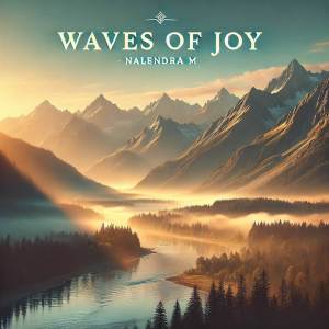 收聽NALENDRA M的Waves of Joy歌詞歌曲